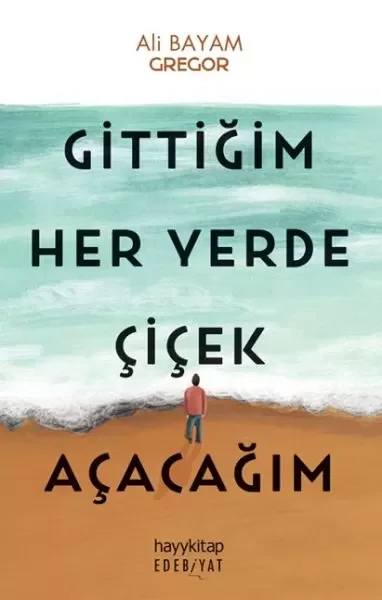 Gittiğim Her Yerde Çiçek Açacağım Fiyatı, Yorumları ve Özellikleri