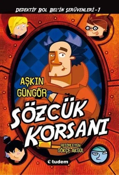 Gizemli Şeyler Dedektifi Bol Bel'in İnanılmaz Serüvenleri 1 - Sözcük Korsanı Fiyatı, Yorumları ve Özellikleri