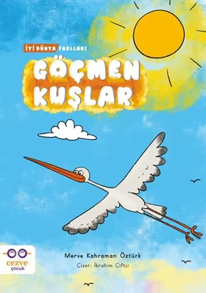 Göçmen Kuşlar - İyi Dünya Fablları Fiyatı, Yorumları ve Özellikleri