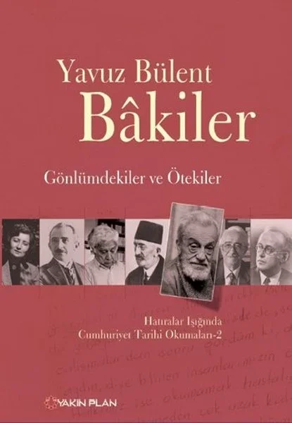 Gönlümdekiler ve Ötekiler Hatıralar Işığında Cumhuriyet Tarihi Okumaları - 2 Fiyatı, Yorumları ve Özellikleri