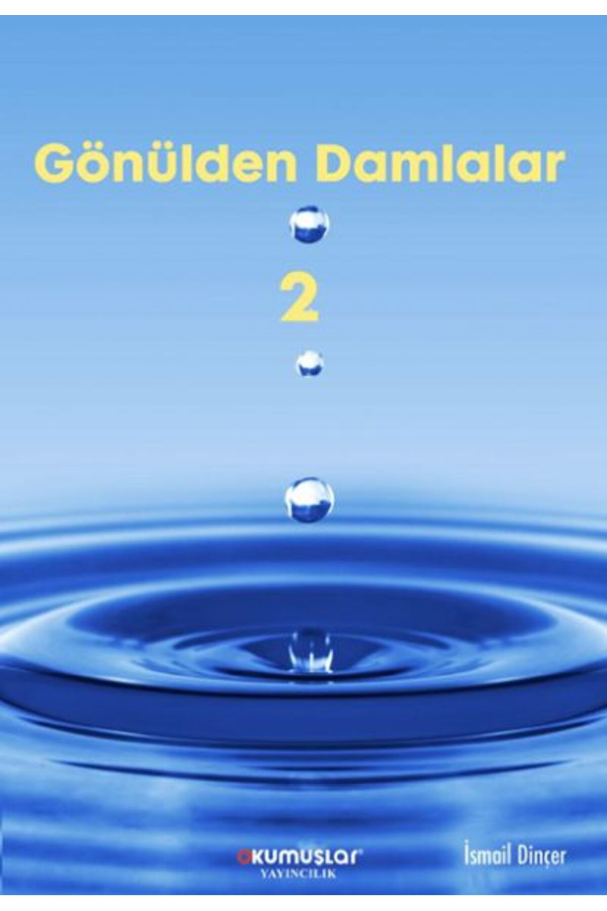 Okumuşlar Yayincilik Gönülden Damlalar 2