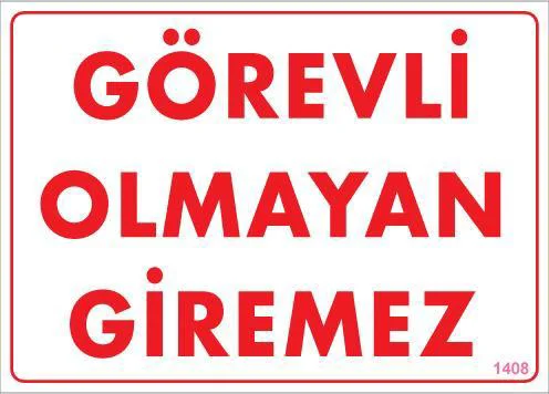 Görevli Olmayan Giremez Levhası 25x35 - KOD:1408 Fiyatı, Yorumları ve Özellikleri
