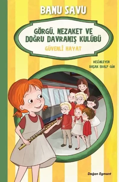 Görgü Nezaket ve Doğru Davranış Kulübü - Güvenli Hayat 5 Fiyatı, Yorumları ve Özellikleri