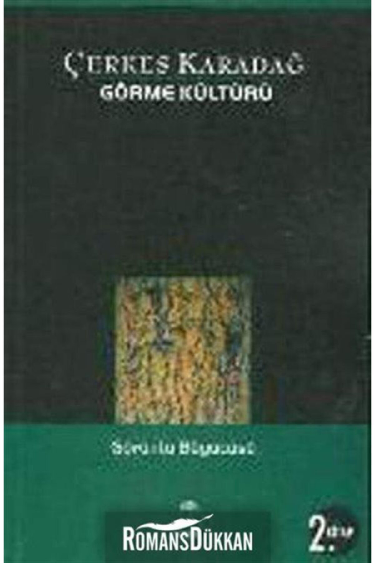 Görme Kültürü 2. Kitap - Görüntü Büyücüsü