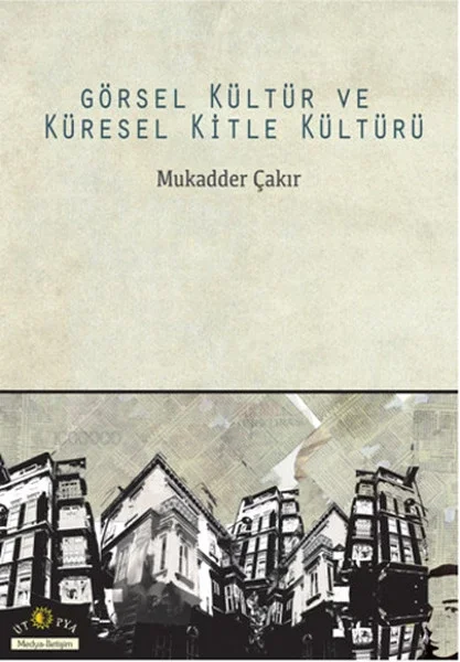 Görsel Kültür ve Küresel Kitle Kültürü Fiyatı, Yorumları ve Özellikleri