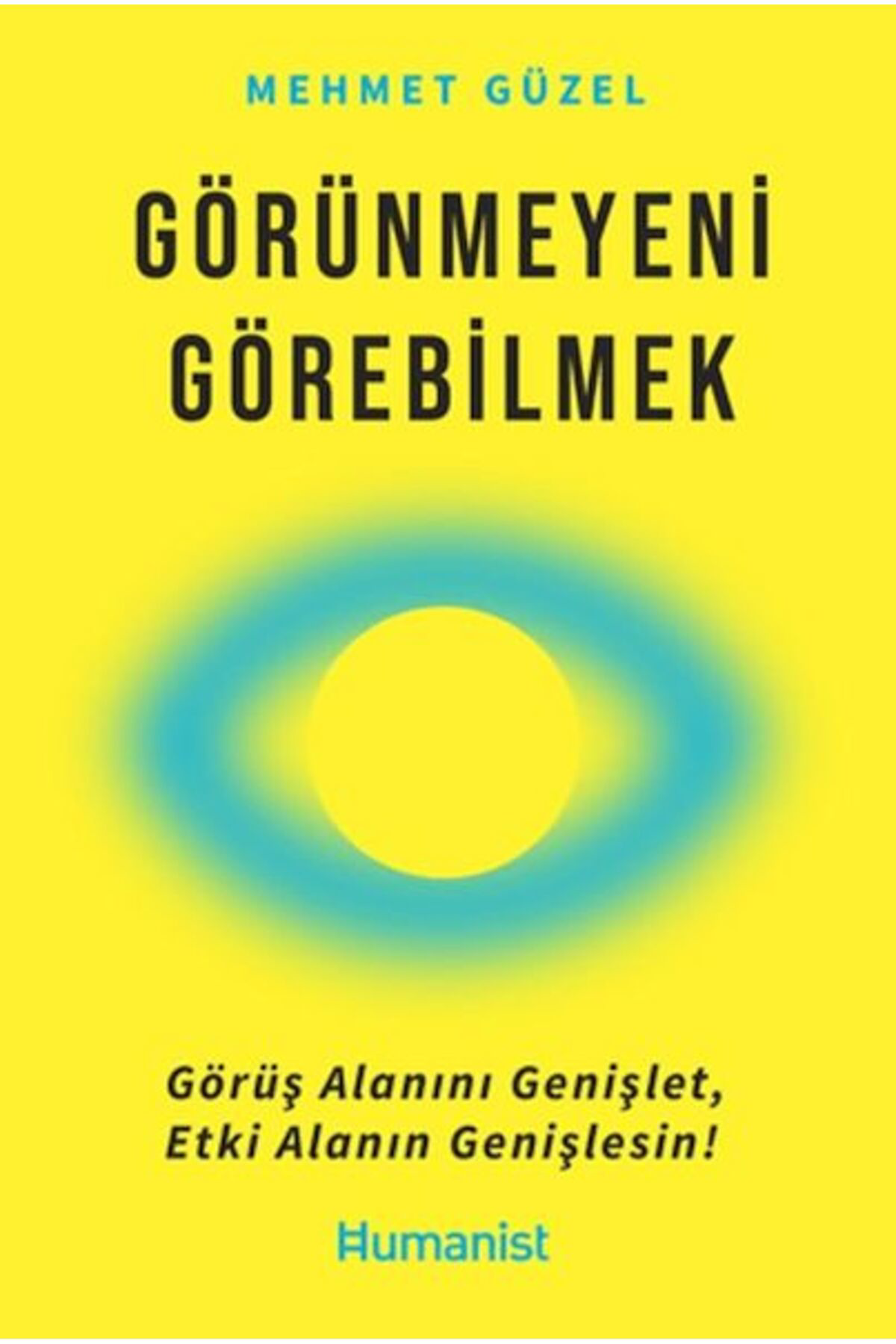 Hümanist Kitap Yayıncılık Görünmeyeni Görebilmek