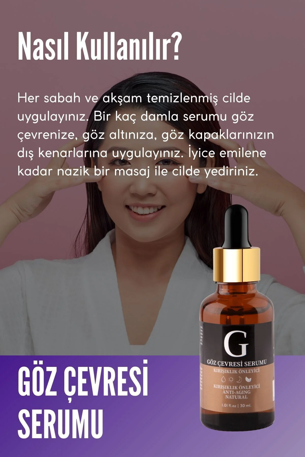 Göz Çevresi Canlandırıcı (GÖZALTI MORLUĞU, TORBALANMA, ŞİŞLİK) Gö