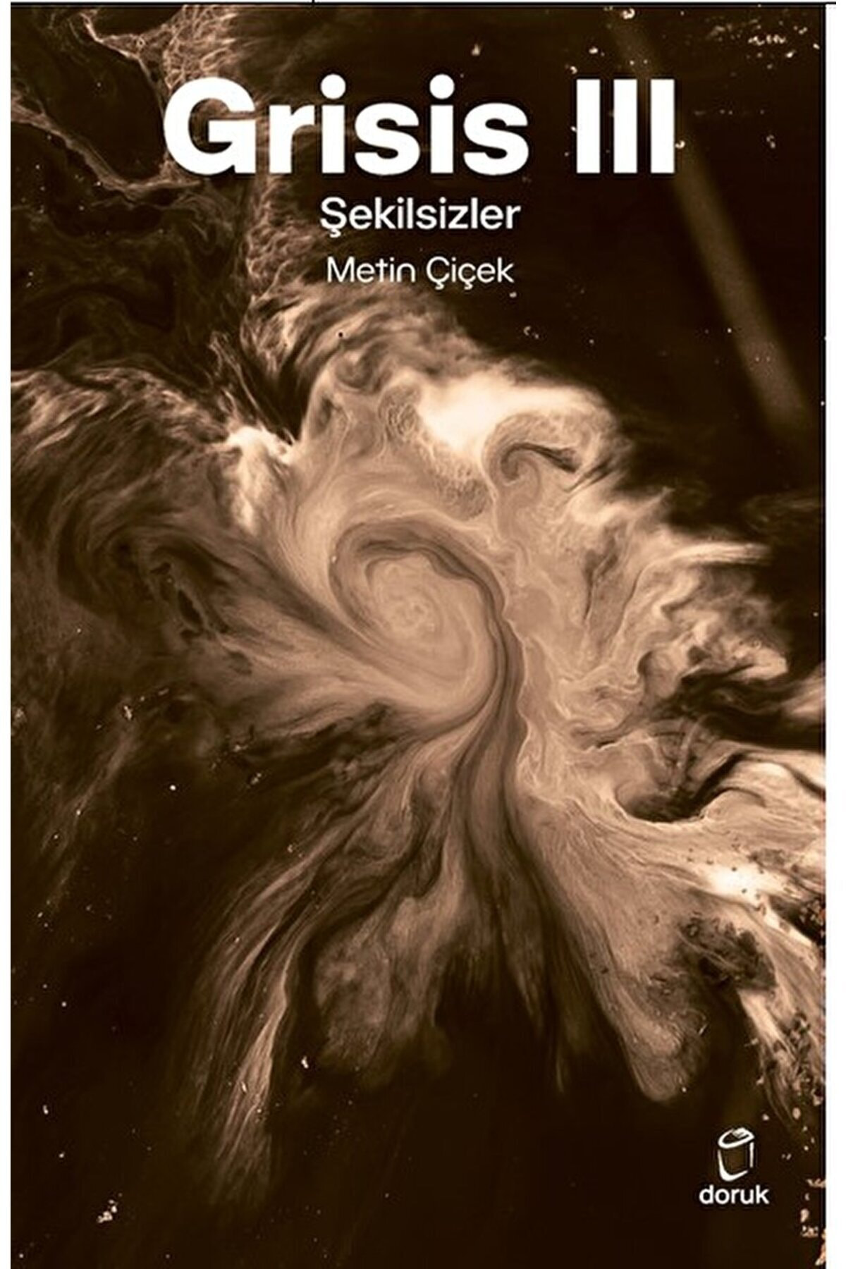 Grisis III / Metin Çiçek / Doruk Yayınları / 9786256898028