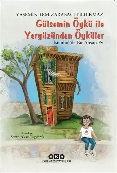 Gülsemin Öykü ile Yeryüzünden Öyküler – İstanbul’da Bir Ahşap Ev Fiyatı, Yorumları ve Özellikleri