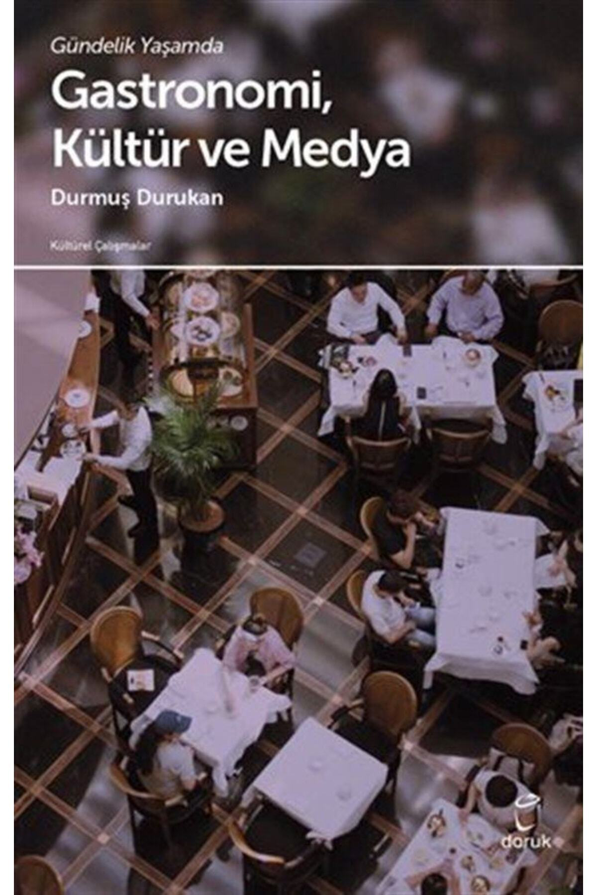Gündelik Yaşamda Gastronomi Ve Medya