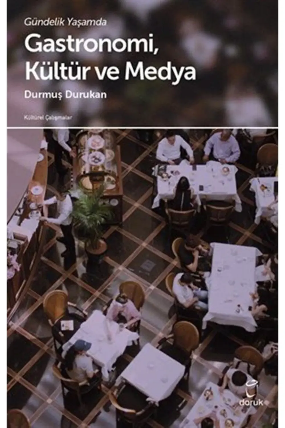 Gündelik Yaşamda Gastronomi Ve Medya
