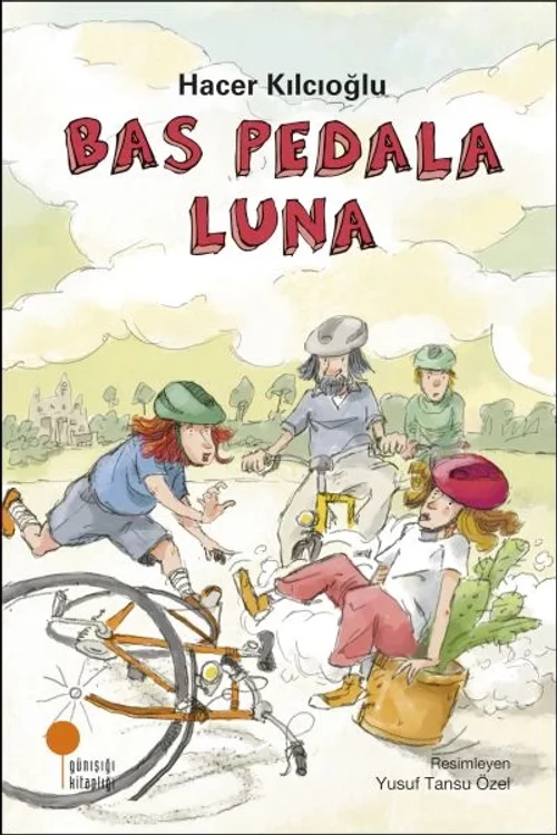 Günışığı Kitaplığı Bas Pedala Luna Çocuk Kitabı Günışığı Kitaplığı Bas Pedala Luna Çocuk Kitabı