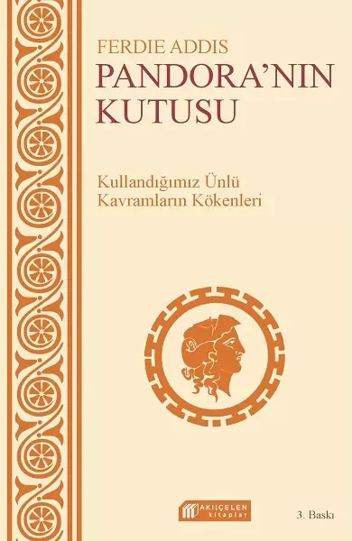 Günlük Sohbetlerde Kullanılan Kavramların Kökenleri - Pandoranın Kutusu