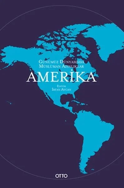 Günümüz Dünyasında Müslüman Azınlıklar: Amerika Fiyatı, Yorumları ve Özellikleri