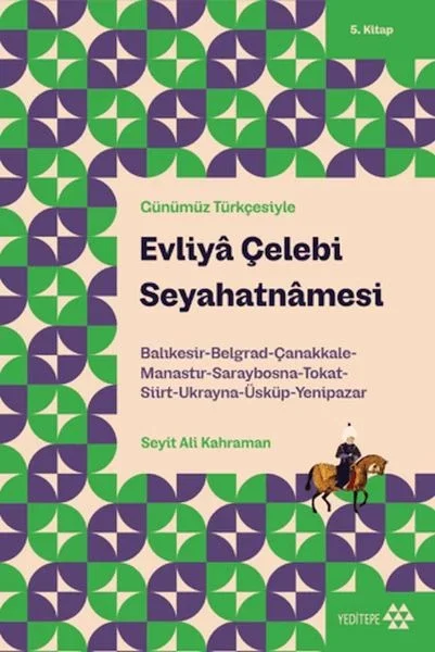 Günümüz Türkçesiyle: Evliya Çelebi Seyahatnamesi 5. Kitap Fiyatı, Yorumları ve Özellikleri