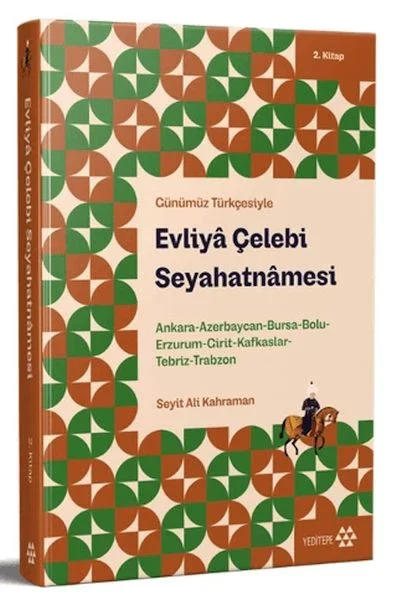 Günümüz Türkçesiyle: Evliya Çelebi Seyahatnamesi 2. Kitap Fiyatı, Yorumları ve Özellikleri