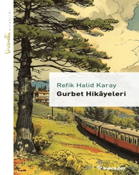 Gurbet Hikayeleri - Livaneli Kitaplığı Fiyatı, Yorumları ve Özellikleri