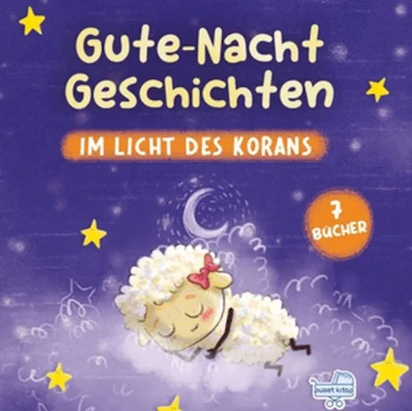 Gutenachtgeschichten im Licht des Korans (Kuran Işığında Tatlı Rüyalar Masalları) Gutenachtgeschichten im Licht des Korans (Kuran Işığında Tatlı Rüyalar Masalları)
