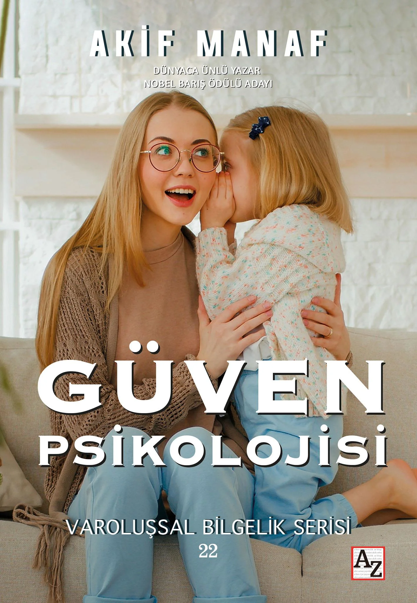 Güven Psikolojisi - Akif Manaf Güven Psikolojisi - Akif Manaf