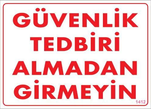 Güvenli Tedbiri Uyarı Levhası 25x35 KOD:1412 Fiyatı, Yorumları ve Özellikleri