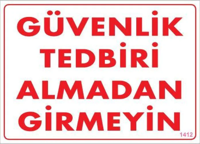 Güvenli Tedbiri Uyarı Levhası 25x35 KOD:1412