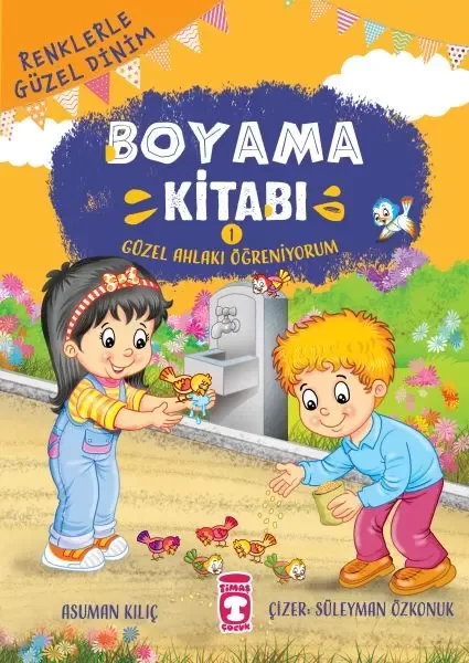 Güzel Ahlakı Öğreniyorum - Renklerle Güzel Dinim Boyama Kitabı 1 Fiyatı, Yorumları ve Özellikleri