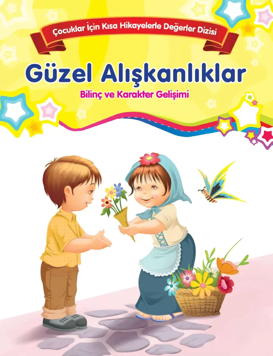Güzel Alışkanlıklar - Bilinç ve Karakter Gelişimi Güzel Alışkanlıklar - Bilinç ve Karakter Gelişimi