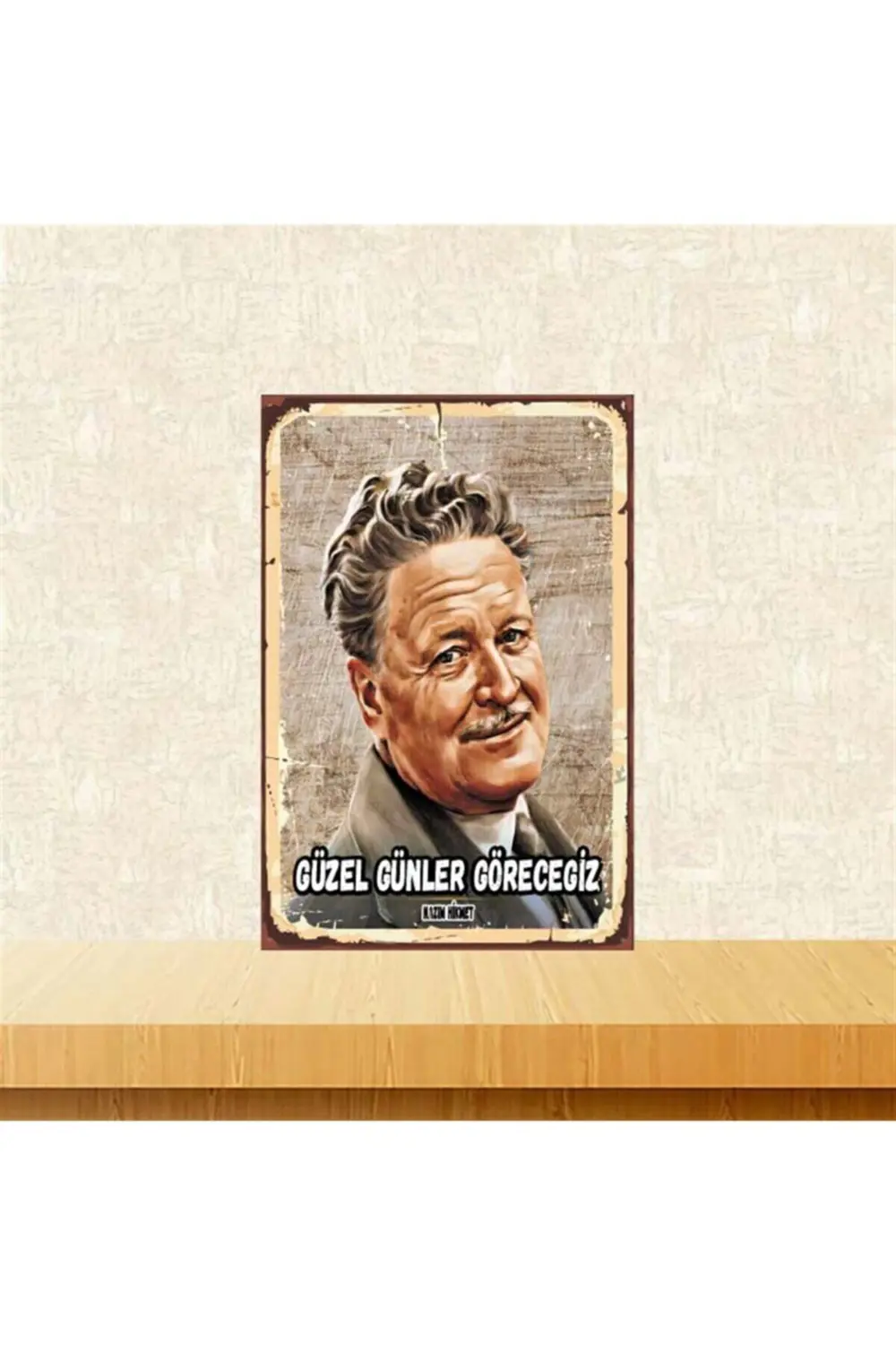 Güzel Günler Göreceğiz Nazım Hikmet 20-30 cm Retro Ahşap Poster T