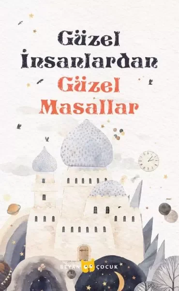 Güzel İnsanlardan Güzel Masallar Fiyatı, Yorumları ve Özellikleri