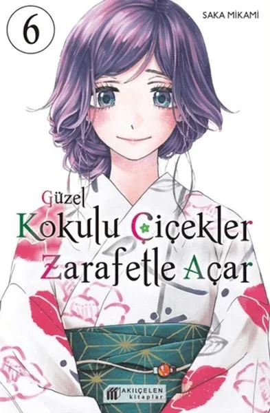 Güzel Kokulu Çiçekler Zarafetle Açar Cilt 6 Fiyatı, Yorumları ve Özellikleri
