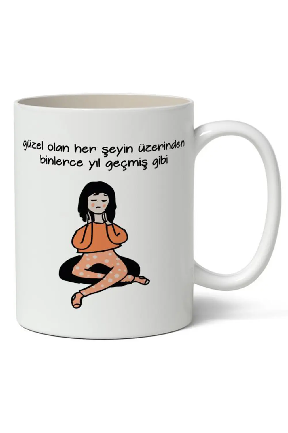 Güzel Olan Her Şeyin Üzerinden Binlerce Yıl Geçmiş Gibi Baskılı K