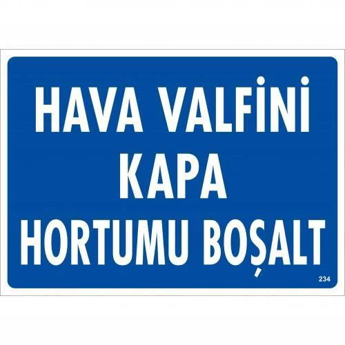 Ha Valfini Kapa Hortumu Boşalt Uyarı Levhası 25x35 KOD:234