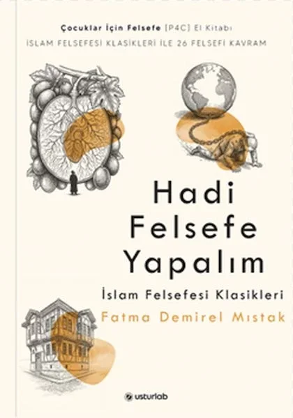 Hadi Felsefe Yapalım - 3 - İslam Felsefesi Klasikleri Fiyatı, Yorumları ve Özellikleri