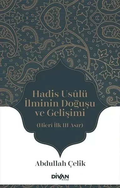 Hadis Usûlü İlminin Doğuşu ve Gelişimi