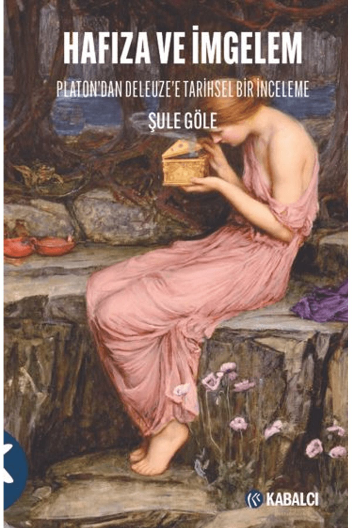 Kabalcı Yayınevi Hafıza Ve İmgelem / Tuğçe Göle / - Doruk Yayınla Kabalcı Yayınevi Hafıza Ve İmgelem / Tuğçe Göle / - Doruk Yayınla