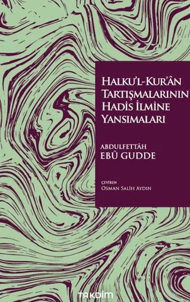 Halku'l-Kur'ân Tartışmalarının Hadis İlmine Yansımaları Fiyatı, Yorumları ve Özellikleri