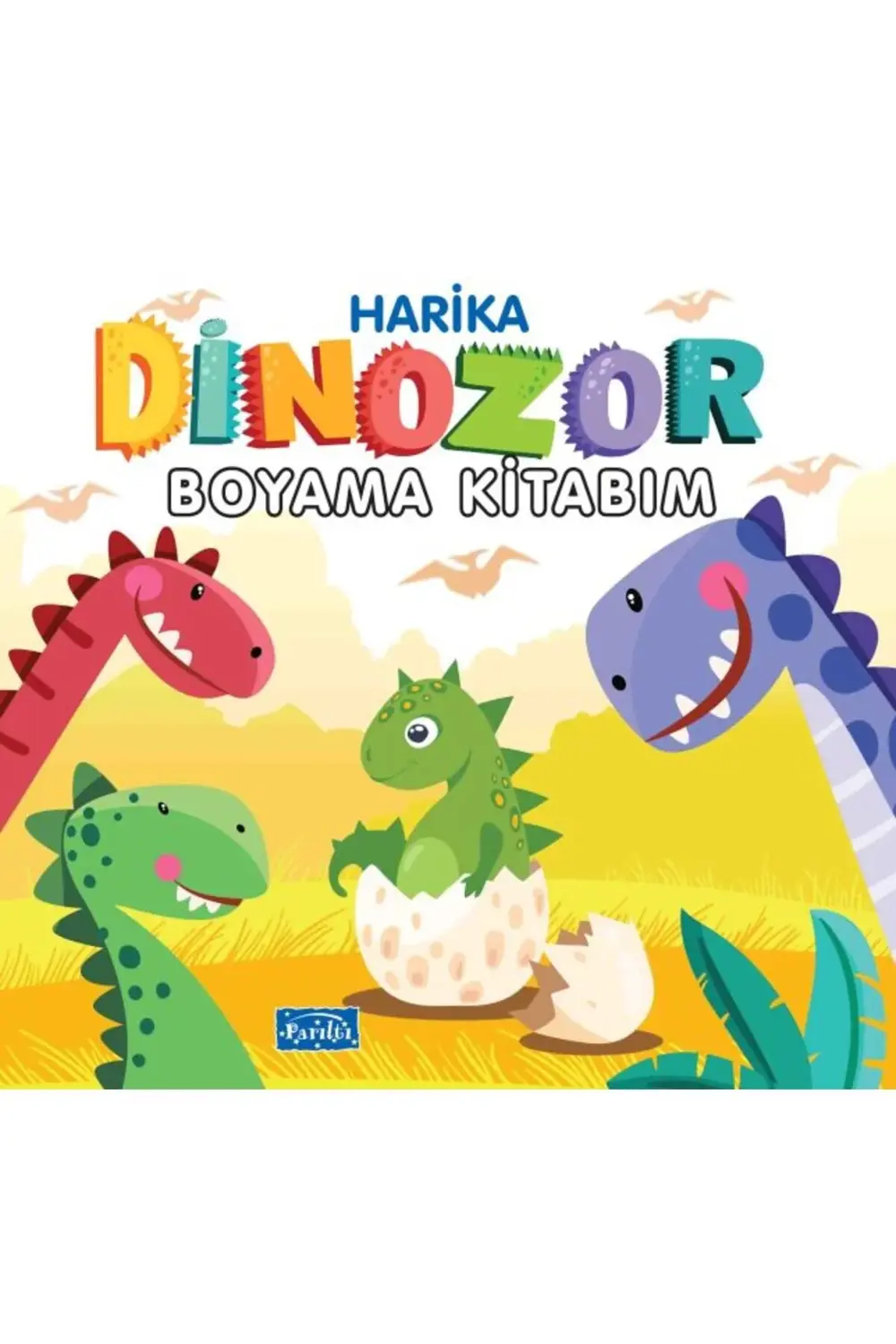Harika Dinozor Boyama Kitabım
