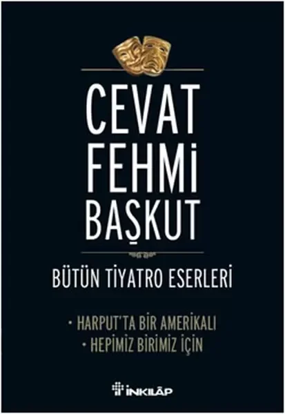 Harput'ta Bir Amerikalı - Hepimiz Birimiz İçin / Bütün Tiyatro Eserleri