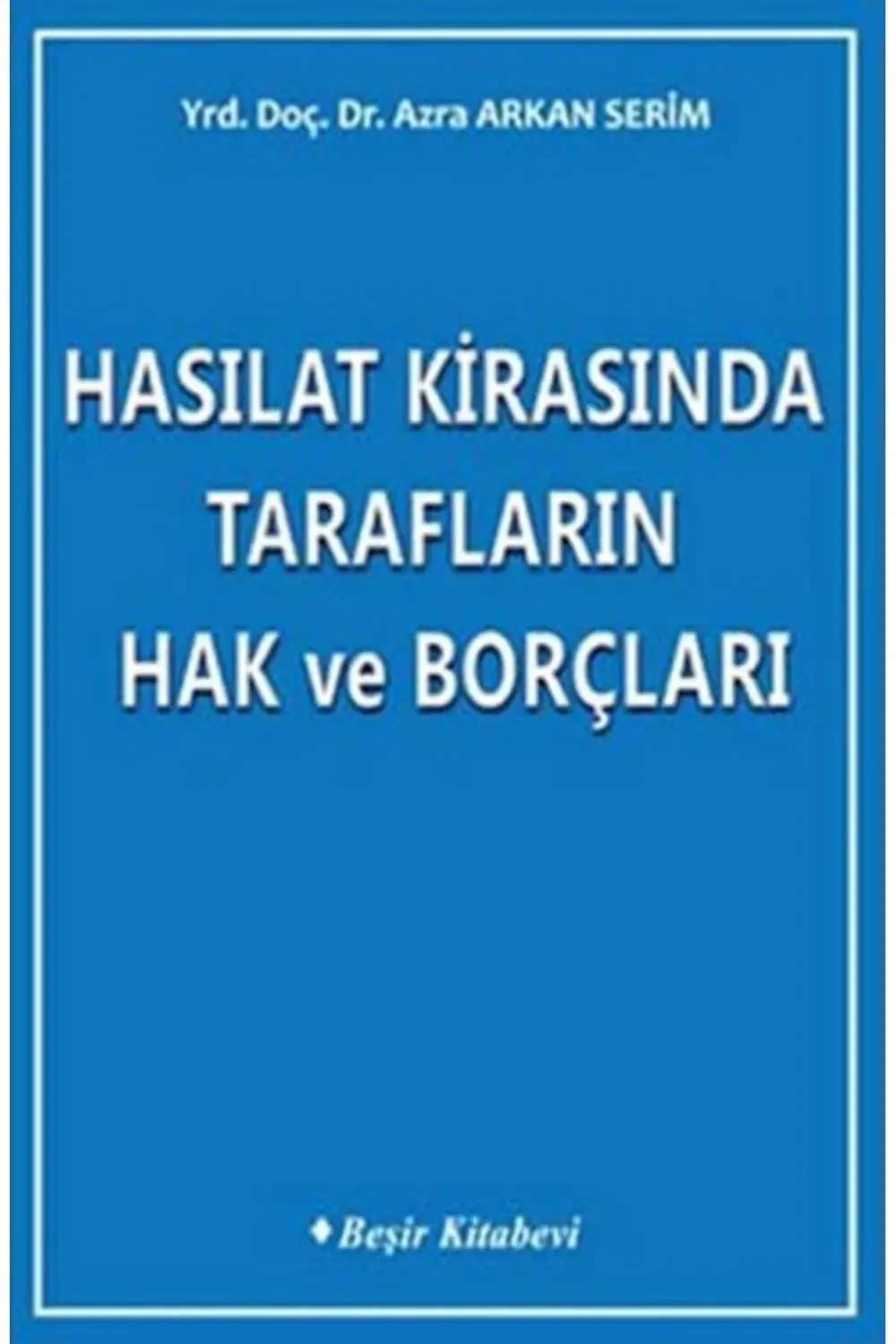 Hasılat Kirasında Tarafların Hak ve Borçları