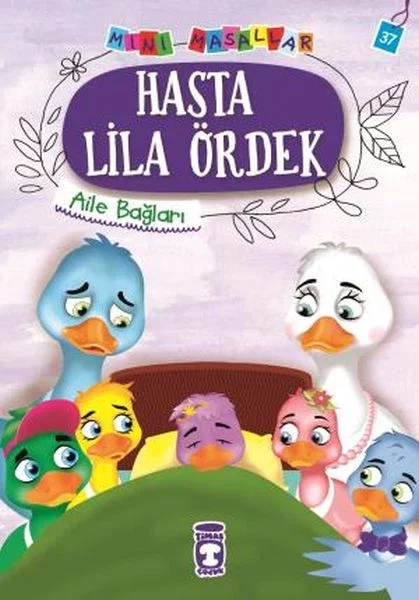 Hasta Lila Ördek - Mini Masallar 4 (37) Fiyatı, Yorumları ve Özellikleri