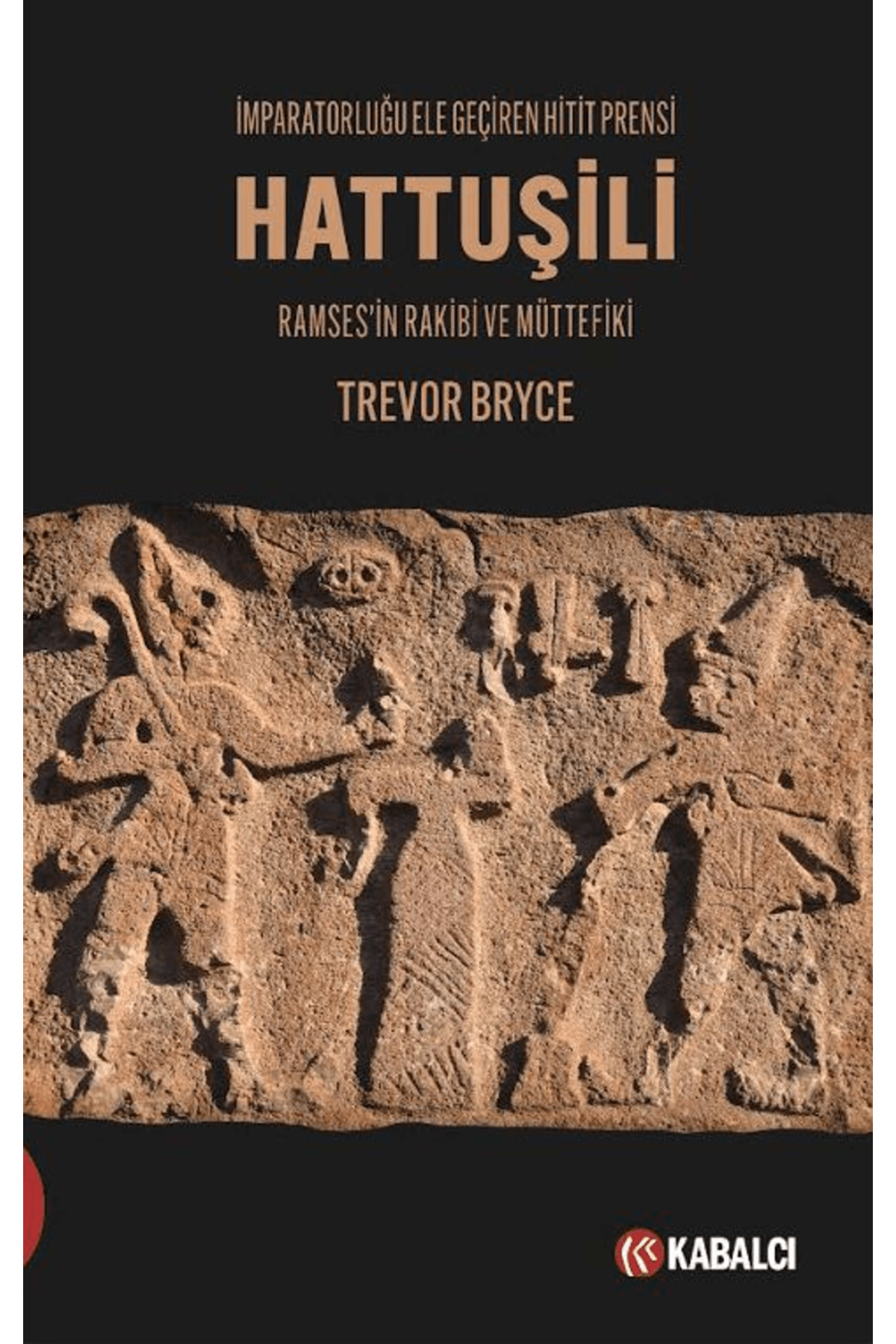 Hattuşili / Trevor Bryce / - Doruk Yayınları / 9786255621146