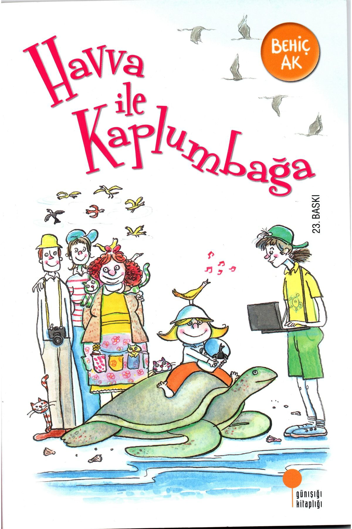 Günışığı Kitaplığı Havva İle Kaplumbağa Behiç Ak 9789944717397