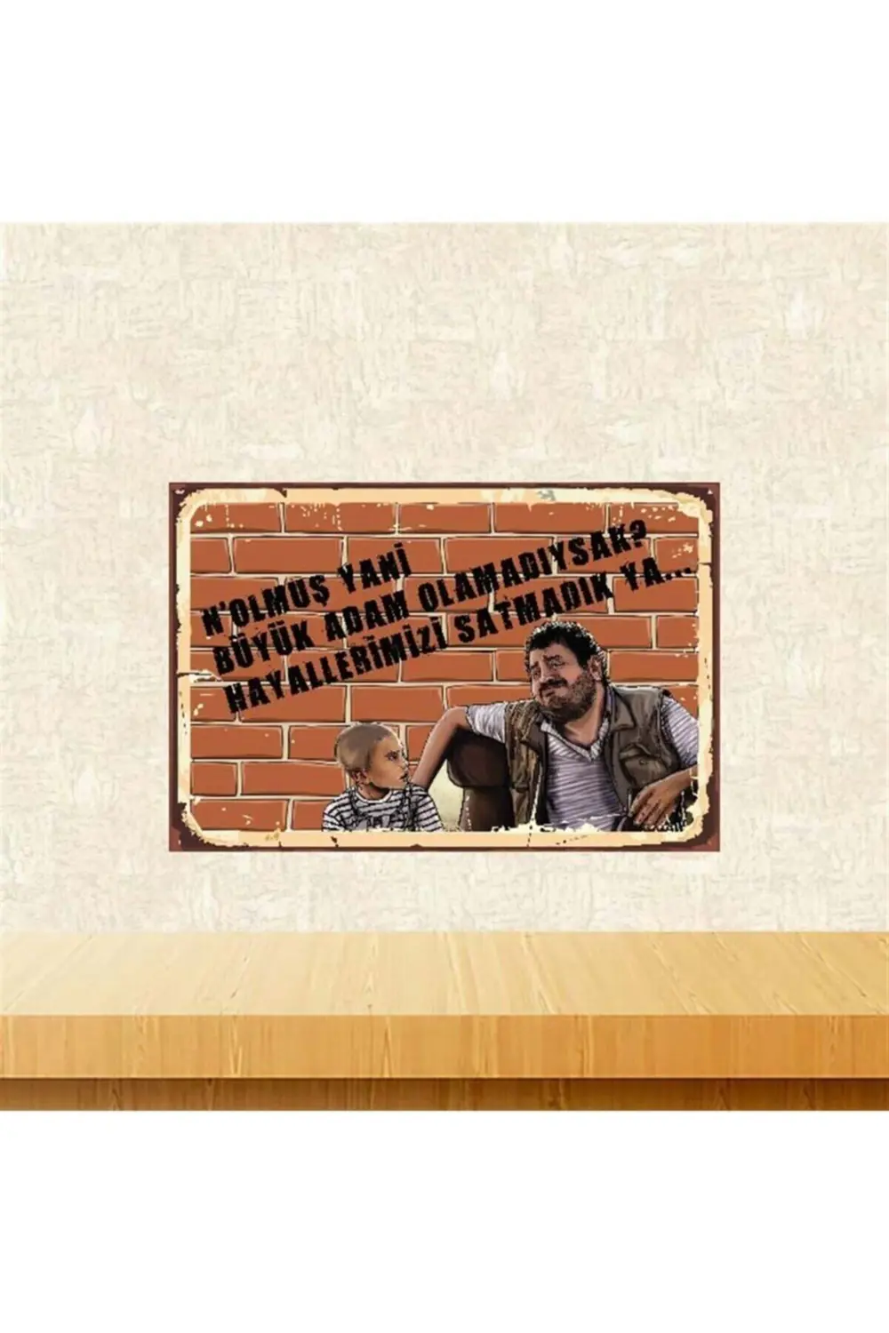 Hayallerimizi Satmadık Ya 20-30 Cm Retro Ahşap Poster