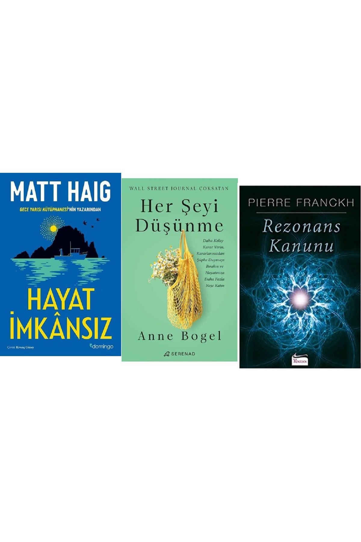 Serenad Hayat İmkansiz + Her Şeyi Düşünme + Rezonans Kanunu  / 3 Kitap Set