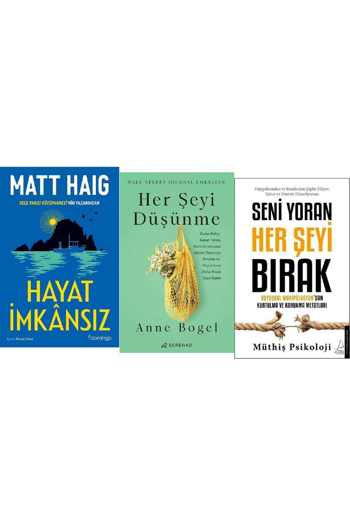 Serenad Hayat İmkansiz + Her Şeyi Düşünme + Seni Yoran Her Şeyi Birak / 3 Kitap Set