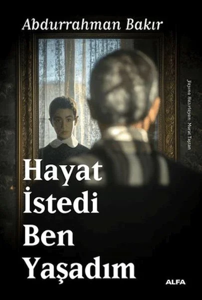 Hayat İstedi Ben Yaşadım