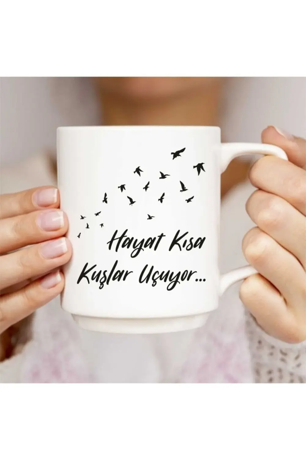 Hayat Kısa Kuşlar Uçuyor Baskılı Beyaz Kupa Bardak