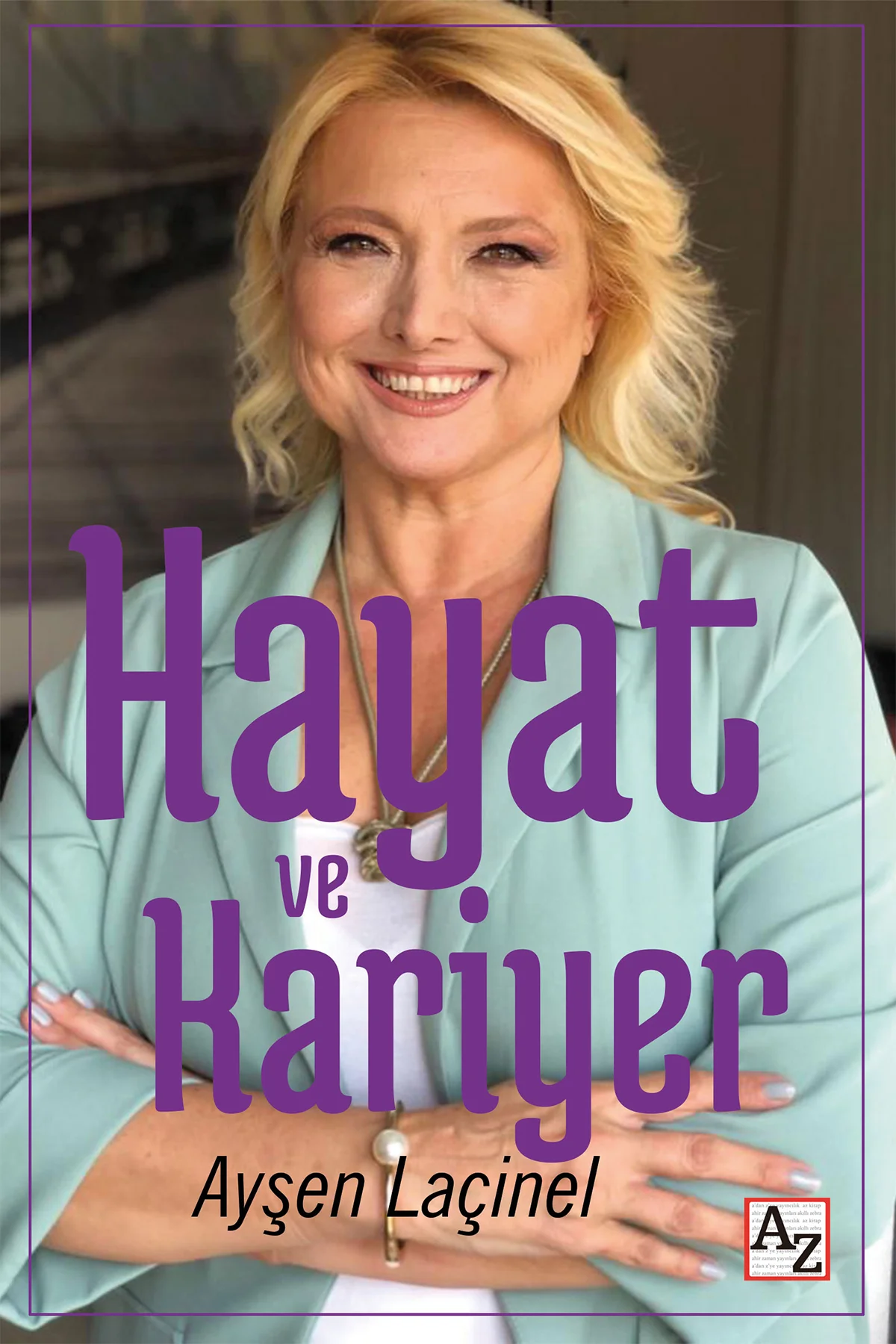 Hayat ve Kariyer-Ayşen Laçinel