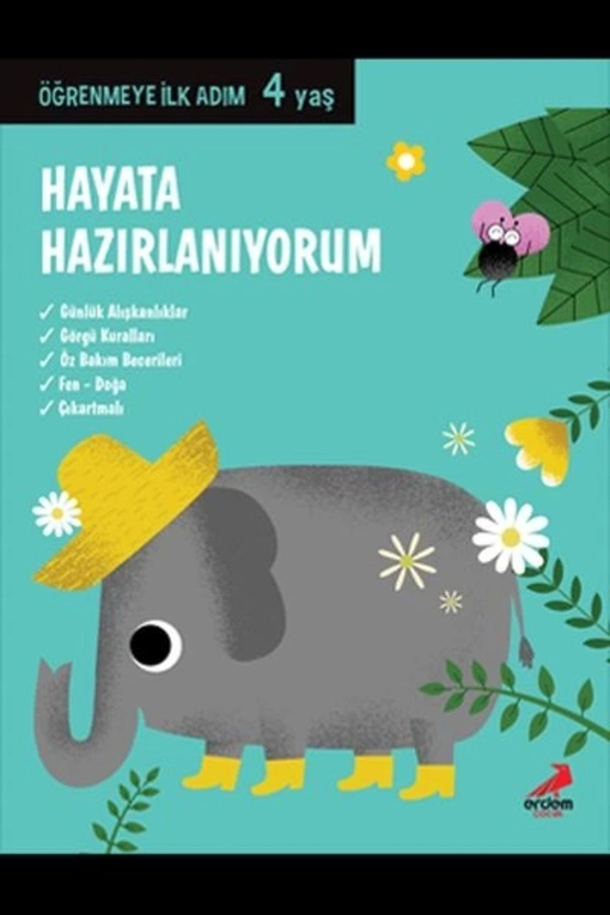 Hayata Hazırlanıyorum - Öğrenmeye Ilk Adım (4 YAŞ)