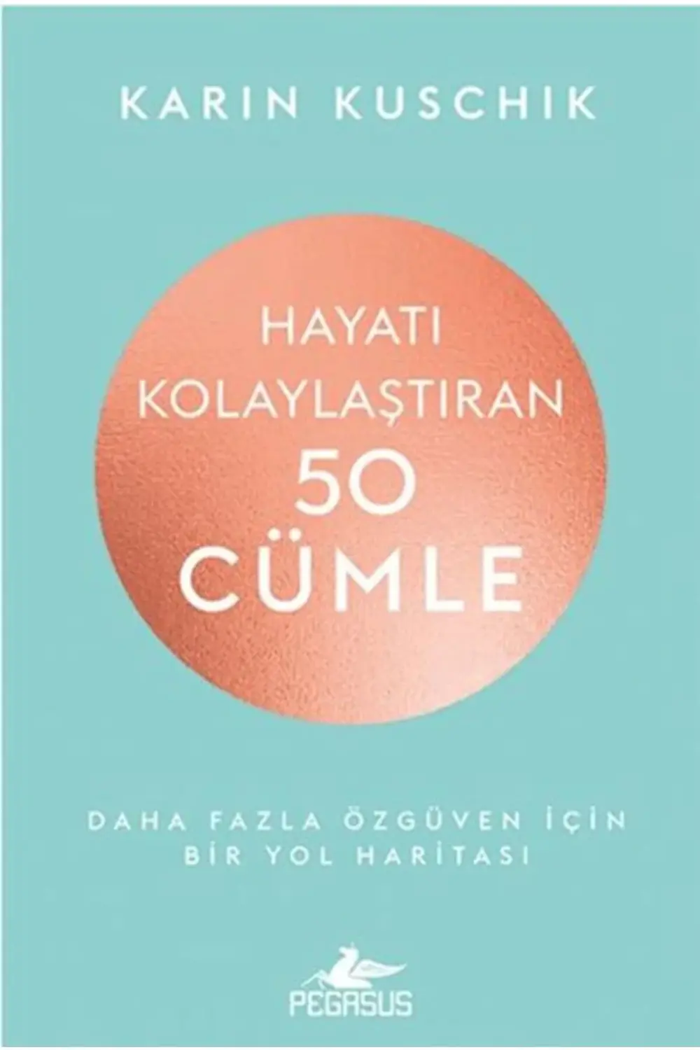 Hayatı Kolaylaştıran 50 Cümle